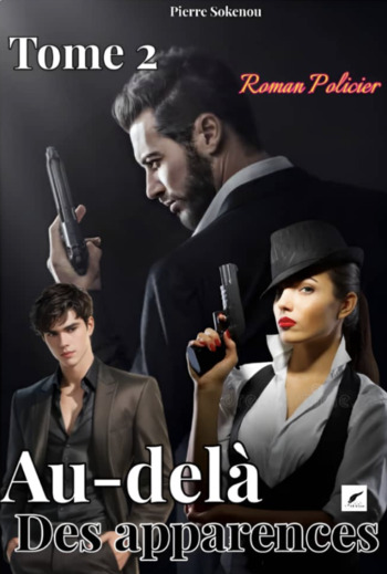 AU-DELA DES APPARENCES Tome 2