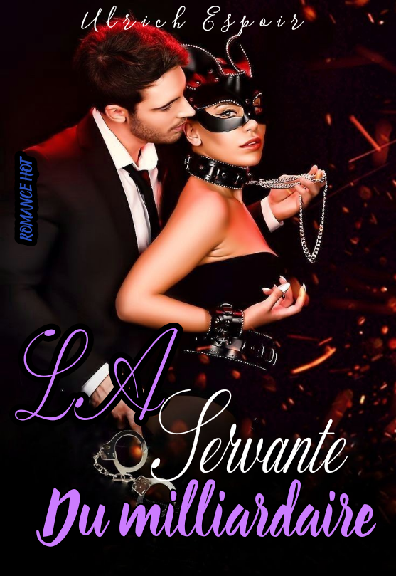 LA SERVANTE DU MILLIARDAIRE 